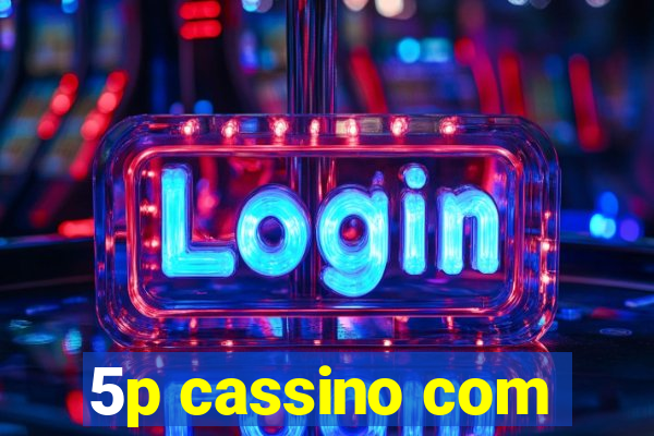 5p cassino com